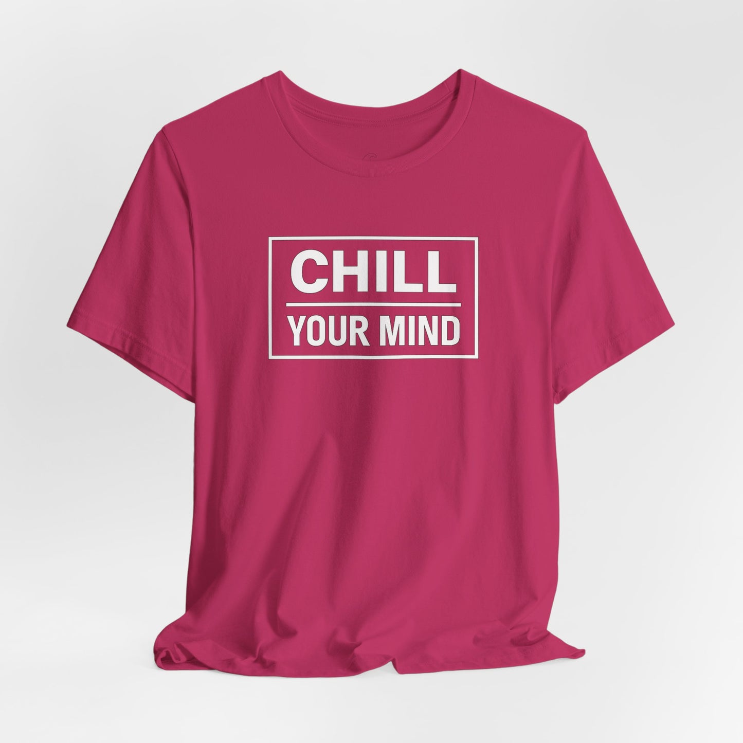 Chill Your Mind Unisex Jersey Short Sleeve Tee