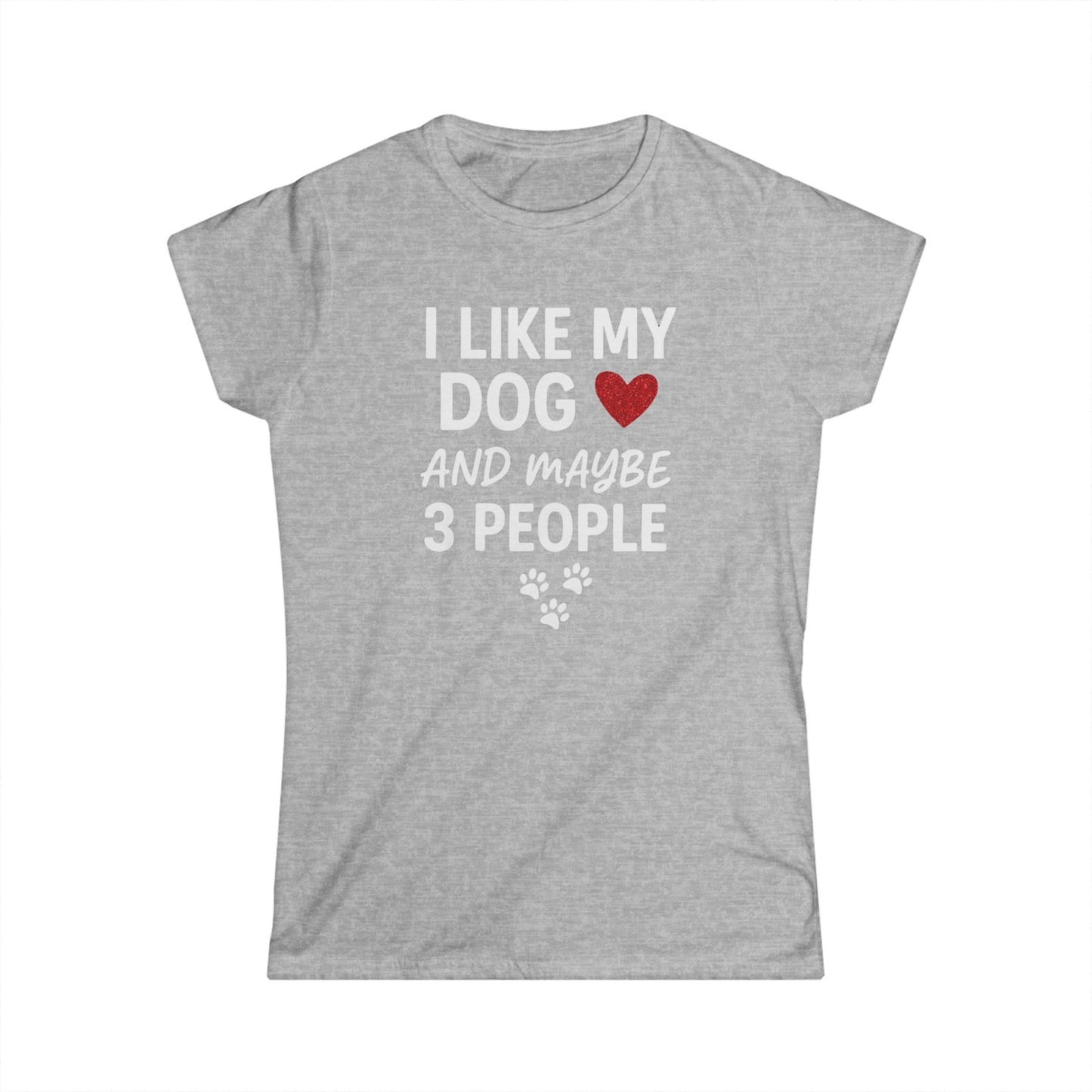 I Like My Dog Softstyle Tee - Fun Casual T-Shirt for Dog Lovers