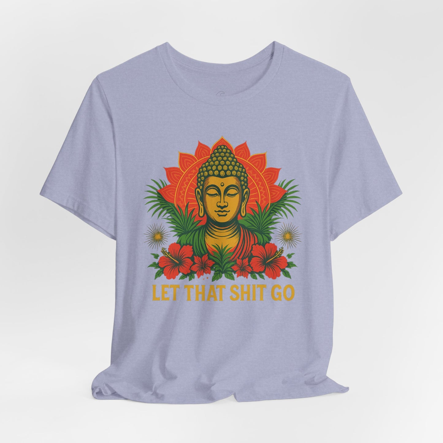 Buddha Says Chill Unisex Short Sleeve Tee