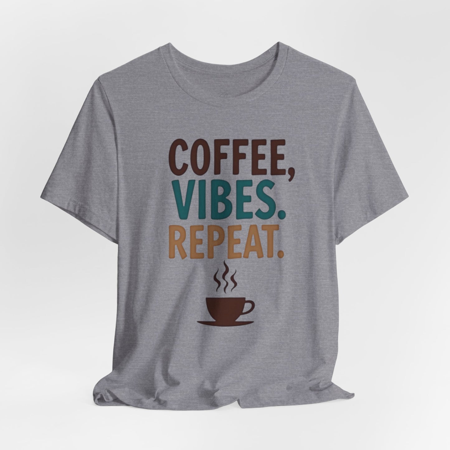 Coffee, Vibes, Repeat Unisex Short Sleeve Tee