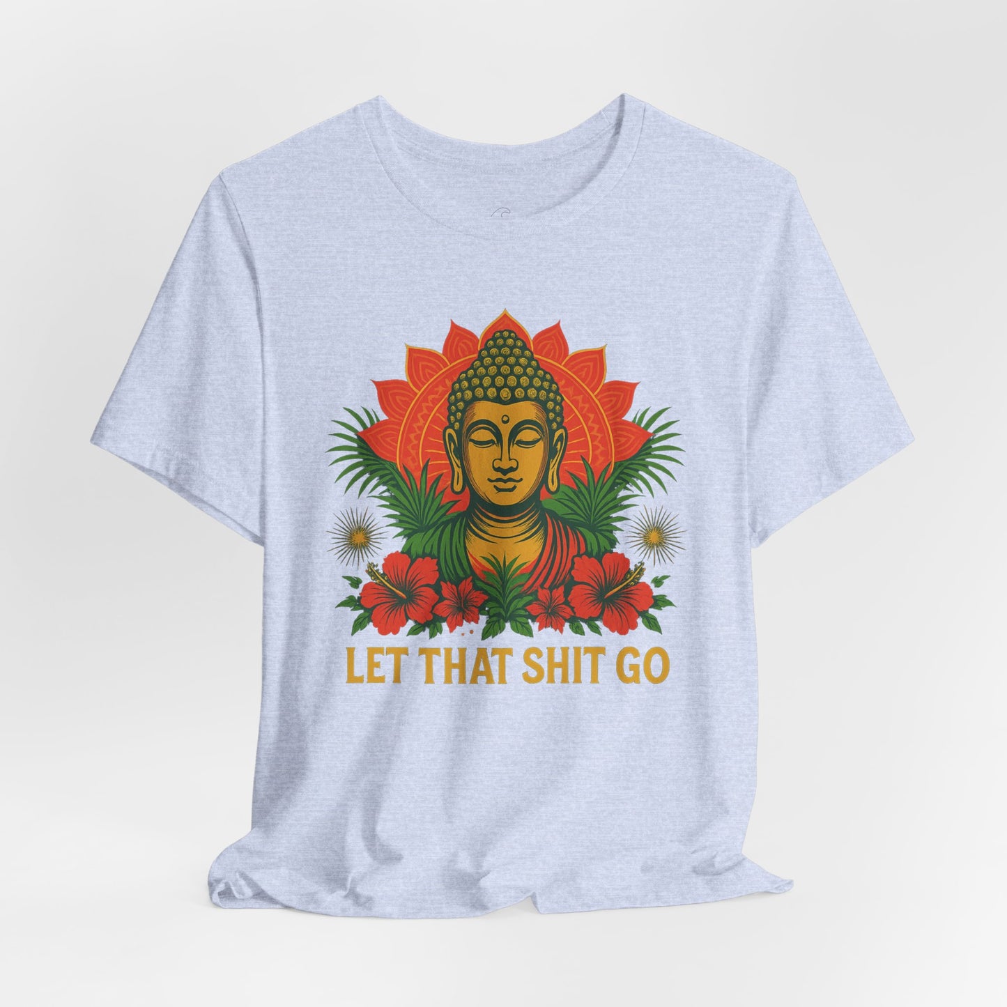 Buddha Says Chill Unisex Short Sleeve Tee