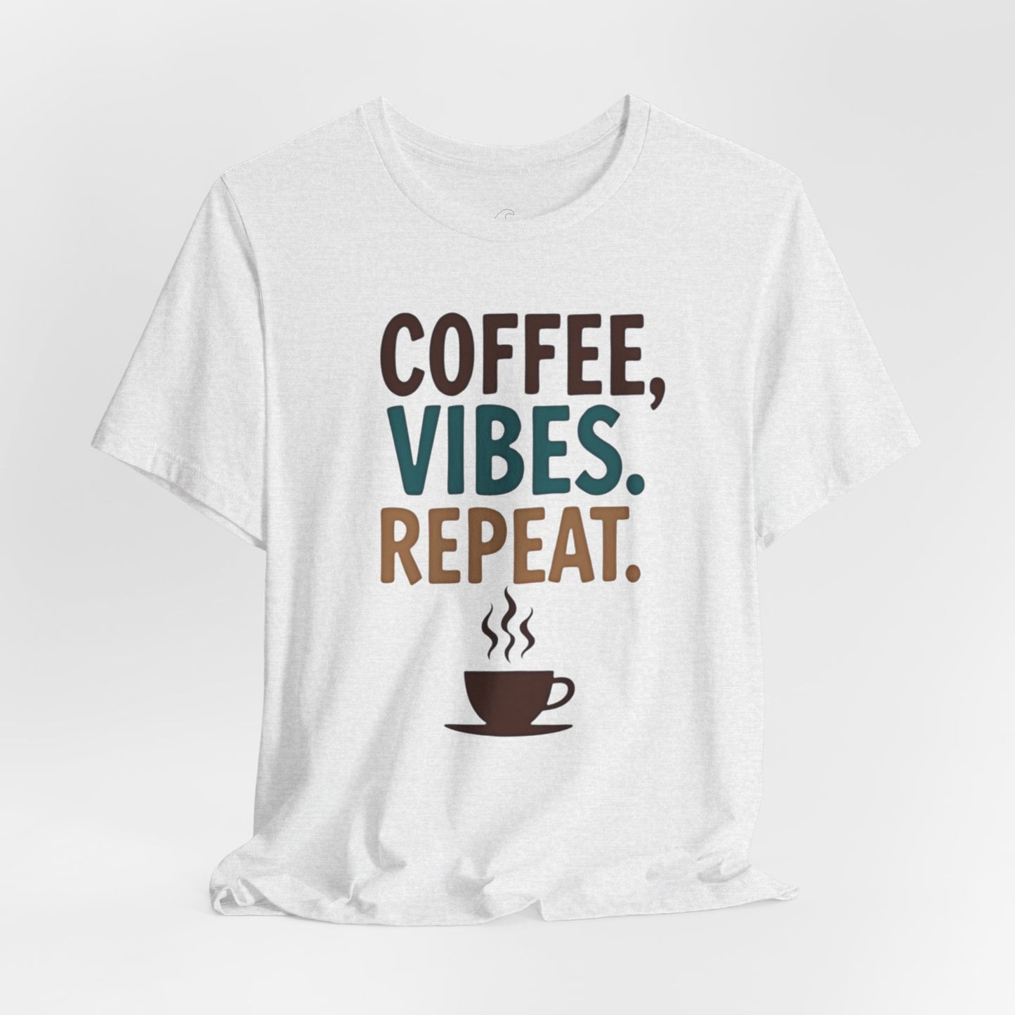 Coffee, Vibes, Repeat Unisex Short Sleeve Tee
