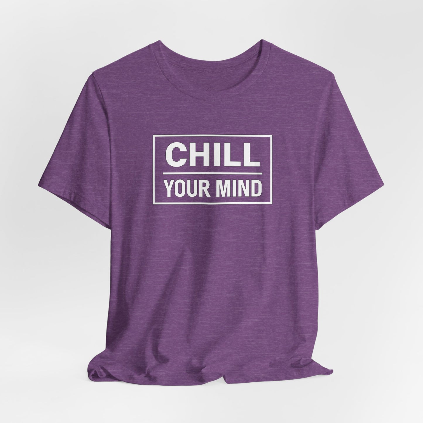 Chill Your Mind Unisex Jersey Short Sleeve Tee