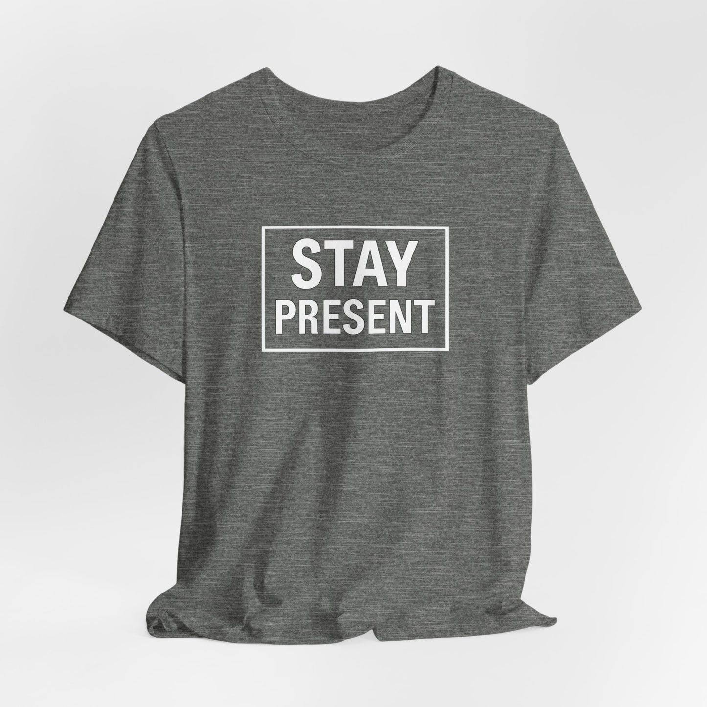 Stay Present Unisex Jersey Short Sleeve Tee