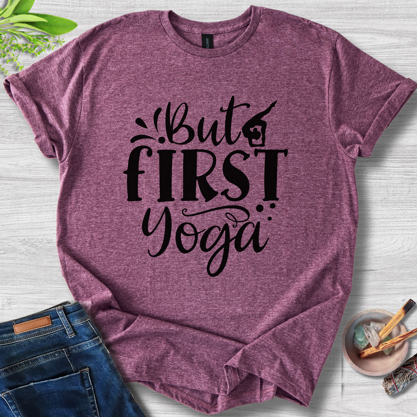 But First Yoga T-Shirt