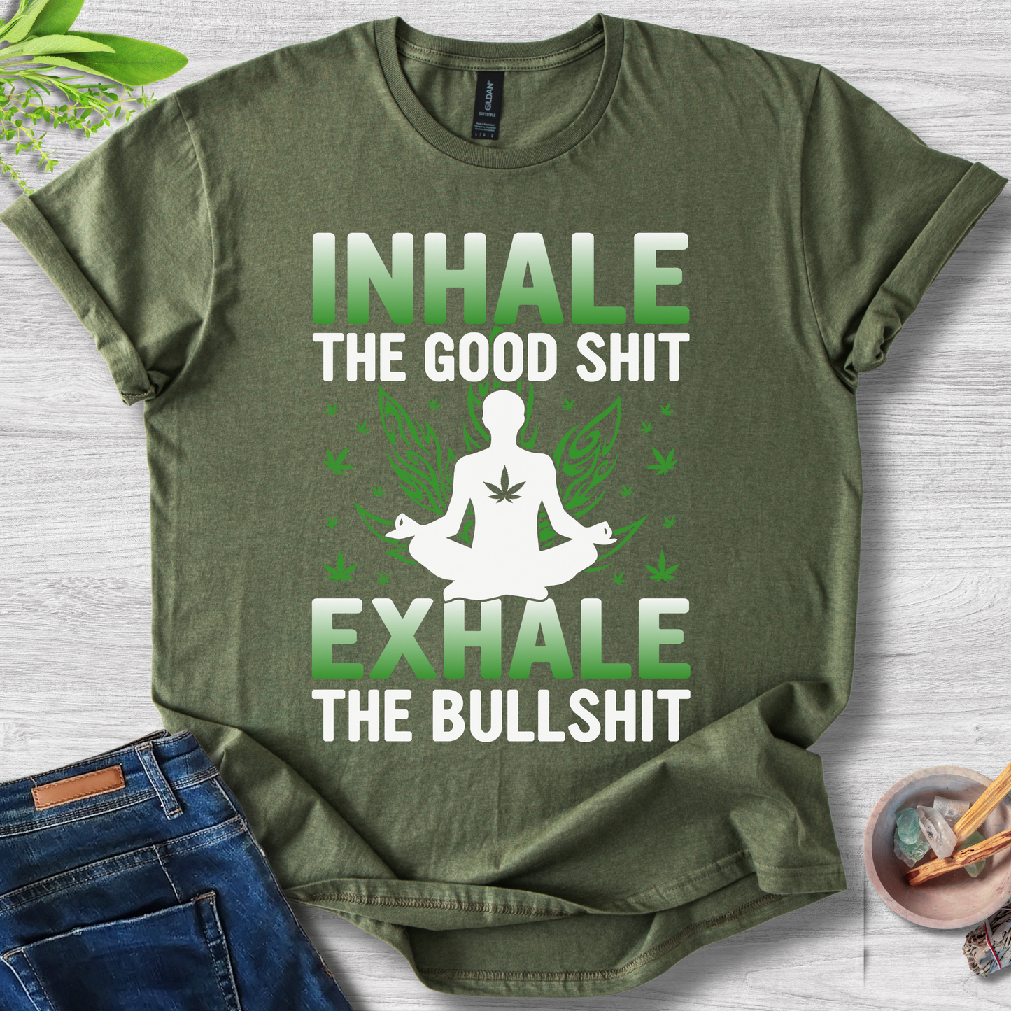 Inhale Good, Exhale BS T-Shirt