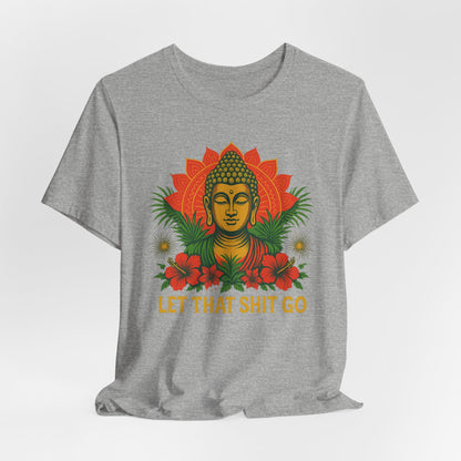 Buddha Says Chill Unisex Short Sleeve Tee