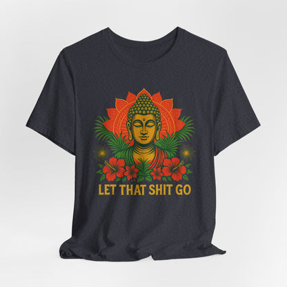 Buddha Says Chill Unisex Short Sleeve Tee