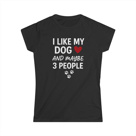 I Like My Dog Softstyle Tee - Fun Casual T-Shirt for Dog Lovers