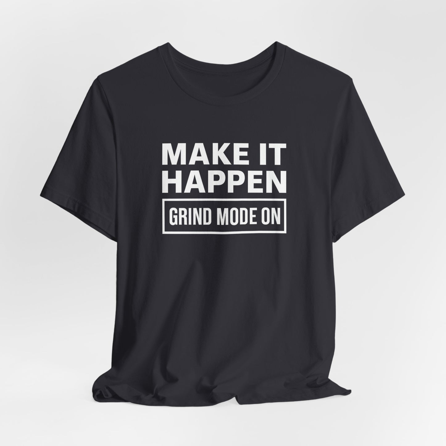 Make It Happen Unisex Short Sleeve Tee