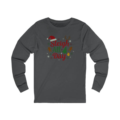 Sleigh All Day 2.0 Unisex Long Sleeve Tee