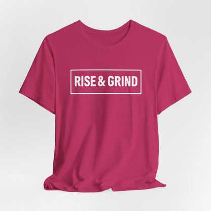 Rise & Grind Unisex Short Sleeve Tee