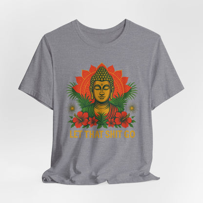 Buddha Says Chill Unisex Short Sleeve Tee