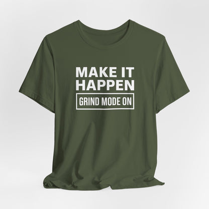 Make It Happen Unisex Short Sleeve Tee