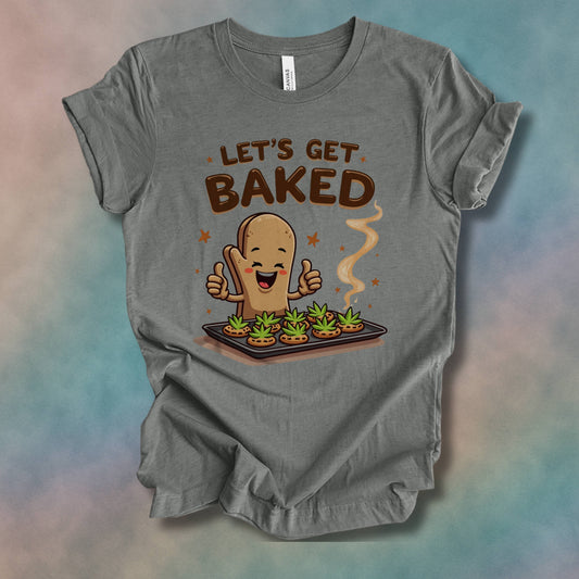 Let's Get Baked Unisex Short Sleeve Tee