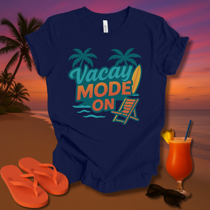 Vacay Mode On Unisex Short Sleeve Tee