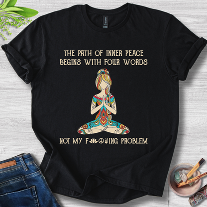 Not My Problem T-Shirt