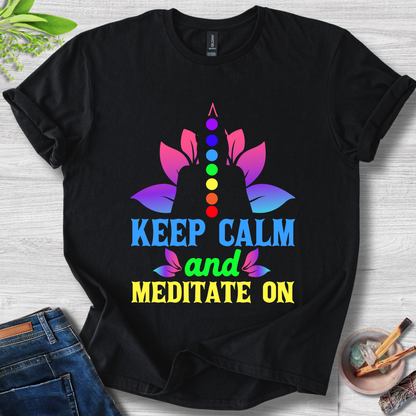 Keep Calm and Meditate On T-Shirt