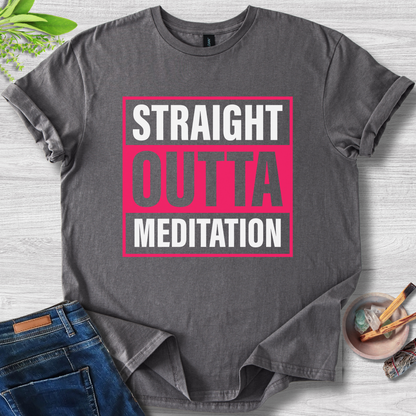 Straight Outta Meditation T-Shirt