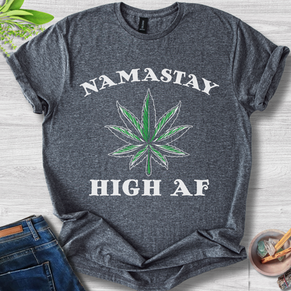 Namaste High AF T-Shirt