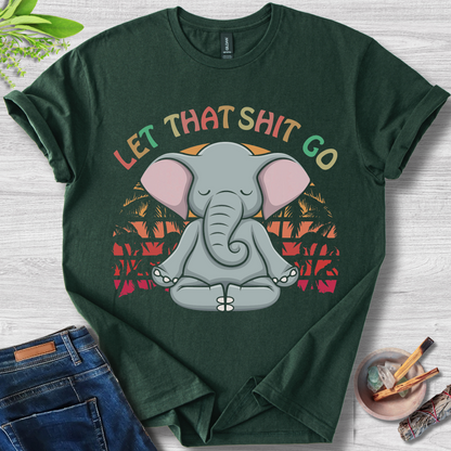 Let That Sh*t Go Unisex Softstyle T-Shirt
