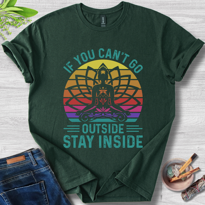 Stay Inside Zen T-Shirt
