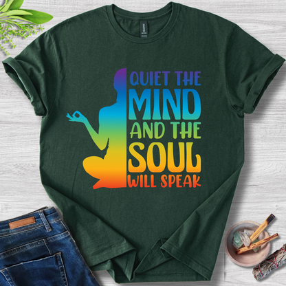 Quiet the Mind, Soul Speaks T-Shirt