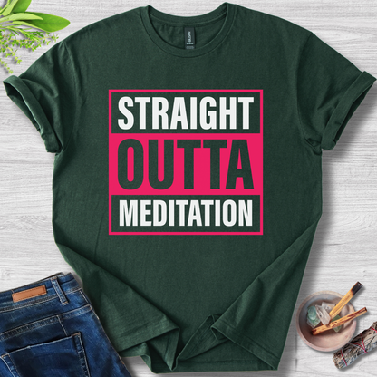 Straight Outta Meditation T-Shirt