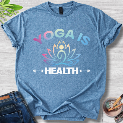 Yoga Is Health T-Shirt