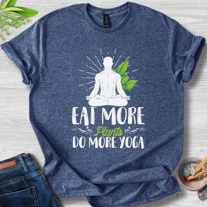 Eat More Plants, Do More Yoga T-Shirt