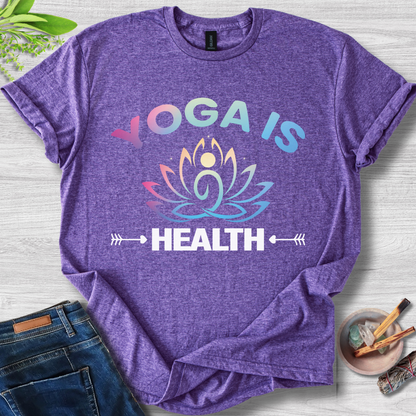 Yoga Is Health T-Shirt