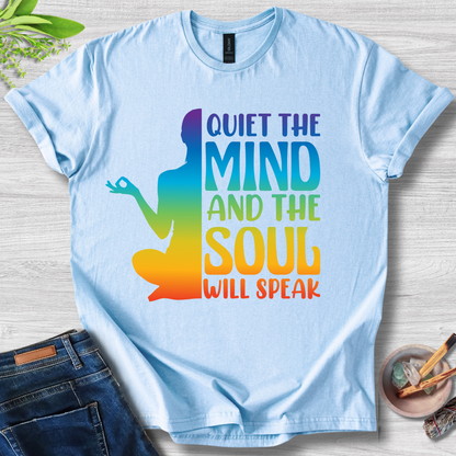 Quiet the Mind, Soul Speaks T-Shirt