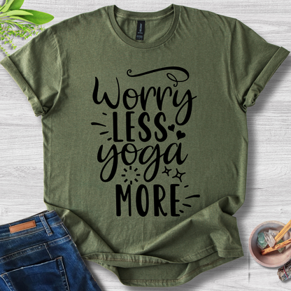 Worry Less Yoga More T-Shirt
