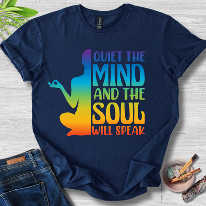 Quiet the Mind, Soul Speaks T-Shirt