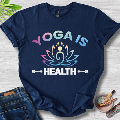 Yoga Is Health T-Shirt