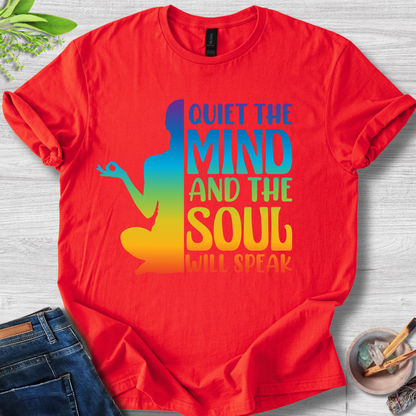 Quiet the Mind, Soul Speaks T-Shirt