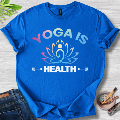 Yoga Is Health T-Shirt