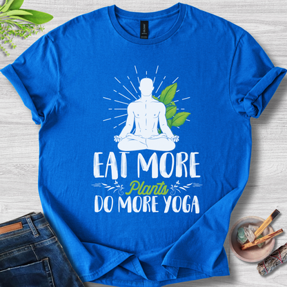Eat More Plants, Do More Yoga T-Shirt
