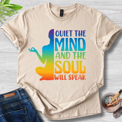 Quiet the Mind, Soul Speaks T-Shirt