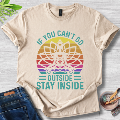 Stay Inside Zen T-Shirt